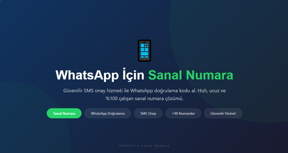 WhatsApp Doğrulama İçin Sanal Numara | Güvenilir SMS Onay 2026
